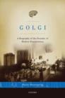 Golgi : A Biography of the Founder of Modern Neuroscience - Book