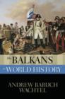 The Balkans in World History - Book