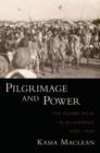 Pilgrimage and Power : The Kumbh Mela in Allahabad, 1765-1954 - Book