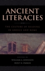 Ancient Literacies : The Culture of Reading in Greece and Rome - Book