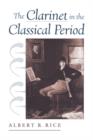 The Clarinet in the Classical Period - Book