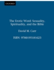 The Erotic Word : Sexuality, Spirituality, and the Bible - eBook