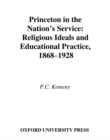 Princeton in the Nation's Service : Religious Ideals and Educational Practice, 1868-1928 - eBook