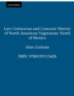 Late Cretaceous and Cenozoic History of North American Vegetation : North of Mexico - eBook