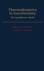 Thermodynamics in Geochemistry : The Equilibrium Model - eBook