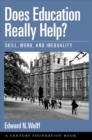 Does Education Really Help? : Skill, Work, and Inequality - eBook