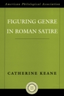 Figuring Genre in Roman Satire - eBook