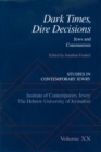 Dark Times, Dire Decisions : Jews and Communism - eBook
