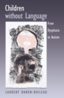 Children without Language : From Dysphasia to Autism - eBook