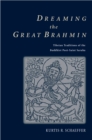 Dreaming the Great Brahmin : Tibetan Traditions of the Buddhist Poet-Saint Saraha - eBook