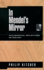 In Mendel's Mirror : Philosophical Reflections on Biology - eBook