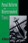Penal Reform in Overcrowded Times - eBook