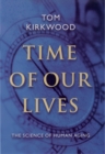 Time of Our Lives : The Science of Human Aging - eBook