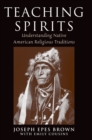 Teaching Spirits : Understanding Native American Religious Traditions - eBook