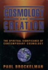 Cosmology and Creation : The Spiritual Significance of Contemporary Cosmology - eBook