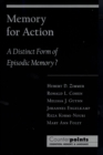 Memory for Action : A Distinct Form of Episodic Memory? - eBook