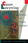 Cause Lawyering : Political Commitments and Professional Responsibilities - Austin Sarat