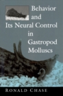 Behavior and Its Neural Control in Gastropod Molluscs - eBook