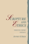 Scripture and Ethics : Twentieth-Century Portraits - eBook