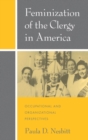 Feminization of the Clergy in America : Occupational and Organizational Perspectives - eBook