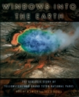 Windows into the Earth : The Geologic Story of Yellowstone and Grand Teton National Parks - eBook