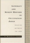 Literacy and Script Reform in Occupation Japan : Reading between the Lines - eBook