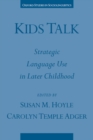 Kids Talk : Strategic Language Use in Later Childhood - eBook