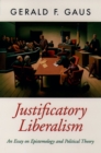 Justificatory Liberalism : An Essay on Epistemology and Political Theory - eBook