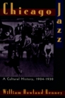 Chicago Jazz : A Cultural History, 1904-1930 - eBook