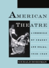 American Theatre : A Chronicle of Comedy and Drama, 1930-1969 - eBook
