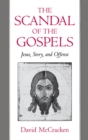 The Scandal of the Gospels : Jesus, Story, and Offense - eBook