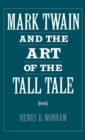 Mark Twain and the Art of the Tall Tale - eBook
