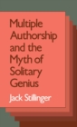 Multiple Authorship and the Myth of Solitary Genius - eBook