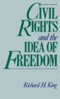 Civil Rights and the Idea of Freedom - eBook