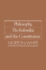 Philosophy, The Federalist, and the Constitution - eBook