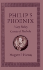 Philip's Phoenix : Mary Sidney, Countess of Pembroke - eBook