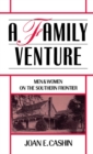 A Family Venture : Men and Women on the Southern Frontier - eBook