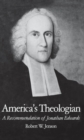 America's Theologian : A Recommendation of Jonathan Edwards - eBook