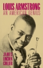 Louis Armstrong : An American Genius - James Lincoln Collier