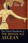 The Oxford Handbook of the Bronze Age Aegean - Book