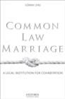 Common Law Marriage : A Legal Institution for Cohabitation - Book