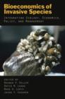Bioeconomics of Invasive Species : Integrating Ecology, Economics, Policy, and Management - Book