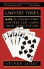 Lawyers' Poker : 52 Lessons that Lawyers Can Learn from Card Players - Book