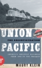 Union Pacific : The Reconfiguration: America's Greatest Railroad from 1969 to the Present - Book