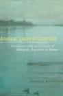 American Spaces of Conversion : The Conductive Imaginaries of Edwards, Emerson, and James - Book