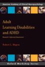 Adult Learning Disabilities and ADHD : Research-Informed Assessment - Book