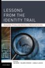 Lessons from the Identity Trail : Anonymity, Privacy and Identity in a Networked Society - Book