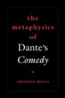 The Metaphysics of Dante's Comedy - Book