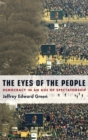 The Eyes of the People : Democracy in an Age of Spectatorship - Book