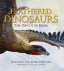 Feathered Dinosaurs : The Origin of Birds - Book